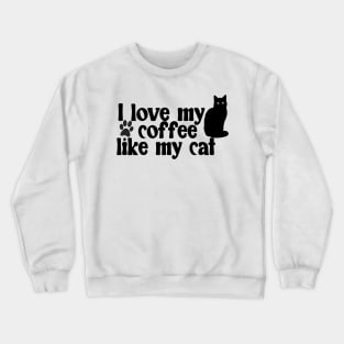 Black Coffee Black Cat Crewneck Sweatshirt